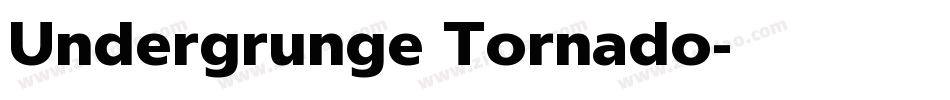 Undergrunge Tornado字体转换